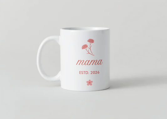 Mama ESTD 2026 Custom Coffee Mug | Personalized New Mom Gift