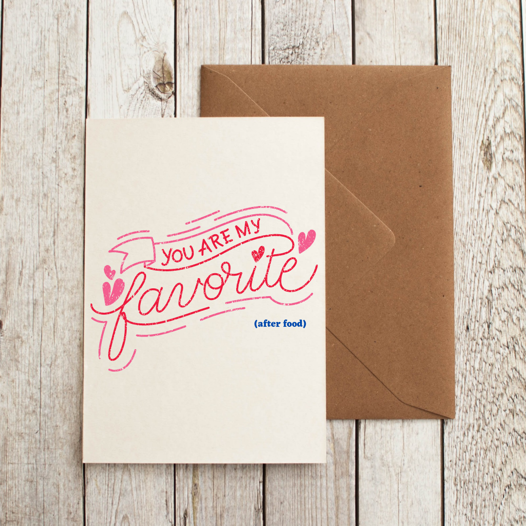 'You're my Favorite' greeting card.